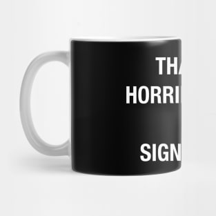 That’s a horrible idea Mug